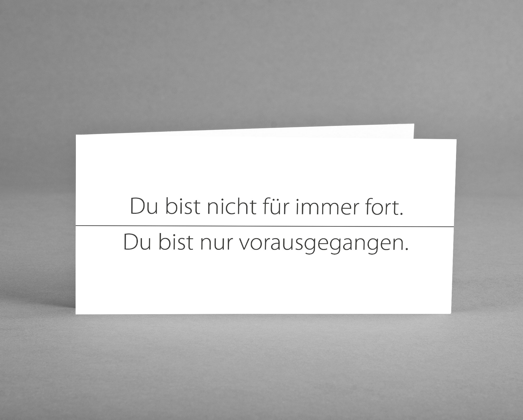 Traueranzeige_Trauerkarte_Beileidskarte-nicht-f-r-immer-fort-nur-vorausgegangen_grusskarten-design_aussenIPxHuanabnQrN
